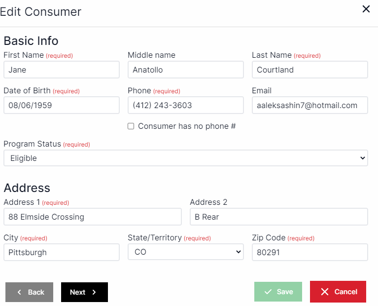 Edit consumer pop-up with basic info for the consumer including first name, to the right of that middle name, to the right is last name, below first name is date of birth, to the right of date of birth is phone, below phone is a box to check if the consumer has no phone, to the right of phone is email, below date of birth is program status, below program status are fields for full address. In the bottom left are buttons for Back and Next. Next is red. On the bottom right are buttons for Save and Cancel.