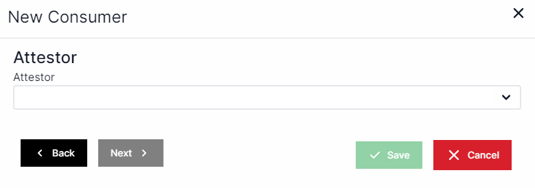 New Consumer pop-up with drop-down box for attestor.  Back and next buttons are on the bottom left, Save and Cancel buttons are on the bottom right.