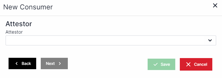 New Consumer pop-up with drop-down box for attestor. Back and next buttons are on the bottom left, Save and Cancel buttons are on the bottom right.