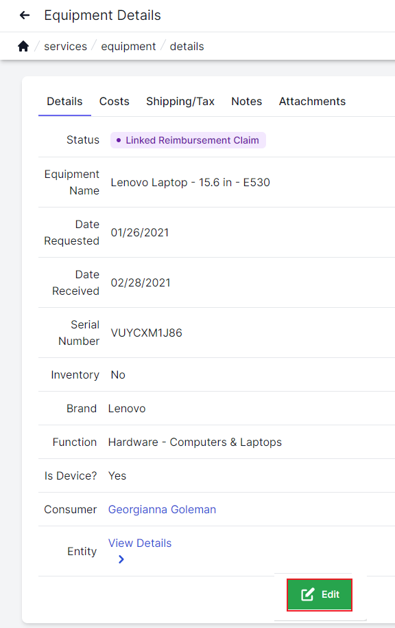 Equipment details page details tab highlighted and costs, shipping and tax, notes and attachments tab to the right. Status, equipment name. date requested, date received, serial number, inventory, brand, function, device, consumer and entity listed on the left with the edit button in the right corner highlighted in a red box.