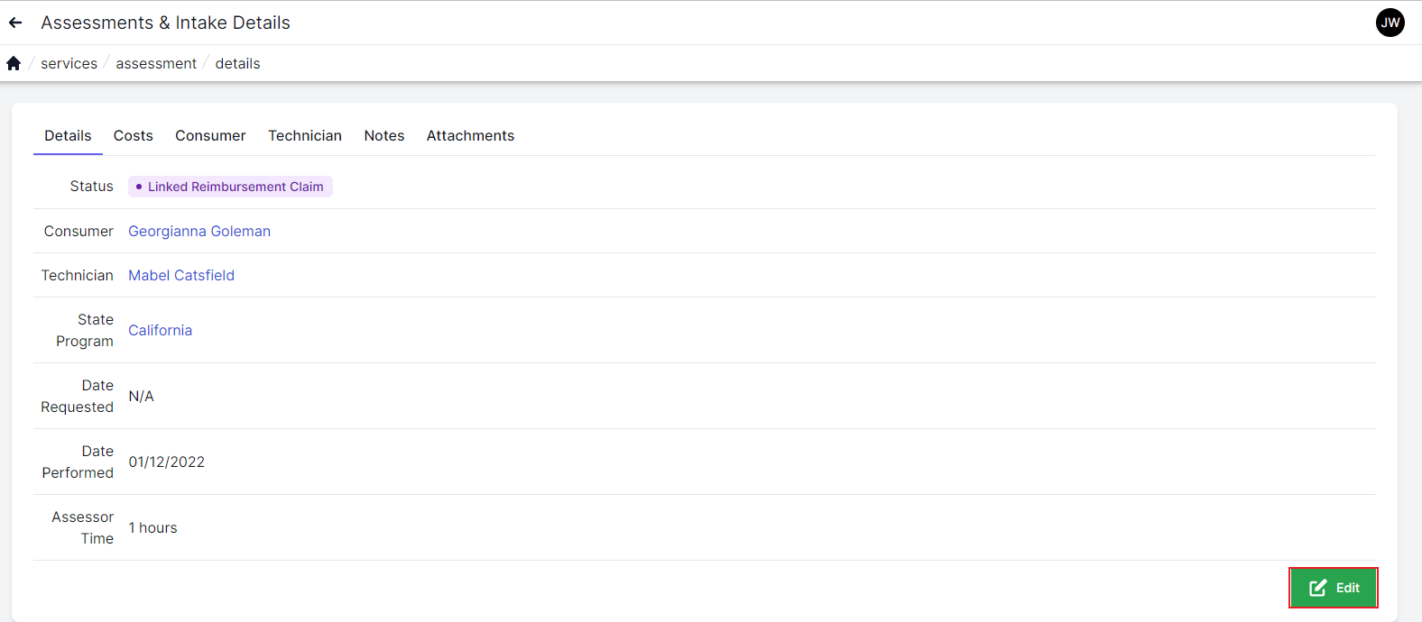 Assessment and intake details page with details tab highlighted at top left. Th the right of the details tab are the costs, consumer, technician, notes, and attachments tabs. Below the tab to the left is the status, consumer name, technician name, state program, date requested, date performed, and assessor time. in the bottom right is a large green edit button highlighted by a red square.