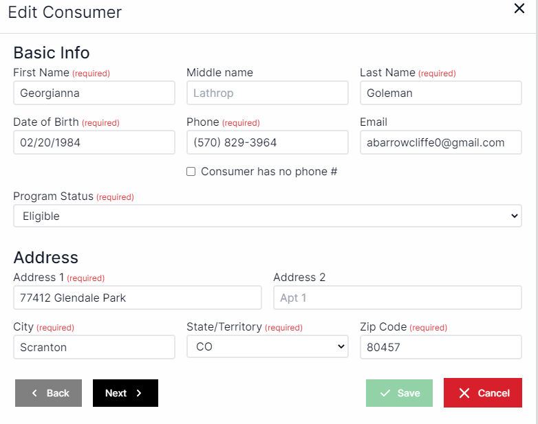 Edit a consumer pop-up with basic info for the consumer including first name, to the right of that middle name, to the right is last name, below first name is date of birth, to the right of date of birth is phone, below phone is a box to check if the consumer has no phone, to the right of phone is email, below date of birth is program status, below program status are fields for full address. In the bottom left are buttons for Back and Next. in the bottom right are buttons for Save and Cancel.
