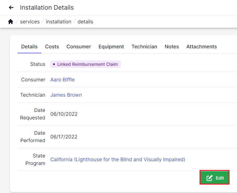 Installation details page with details tab highlighted and costs, consumer, equipment, technician, notes and attachment tabs in top left. Status, consumer, technician, date requested, date performed, and state program on left. Edit button is on bottom right and highlighted in a red box.
