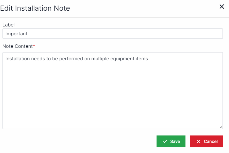Edit installation note pop-up. Label text field on top and below that note content text field. Save and Cancel buttons on the bottom right.