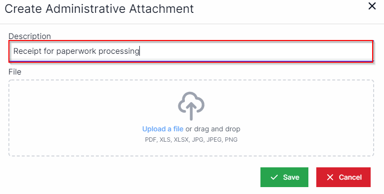 Create Administrative Attachment pop-up with a text box for description, below that a box with options to upload a file or drag and drop, and the Save and Cancel buttons in the bottom right.