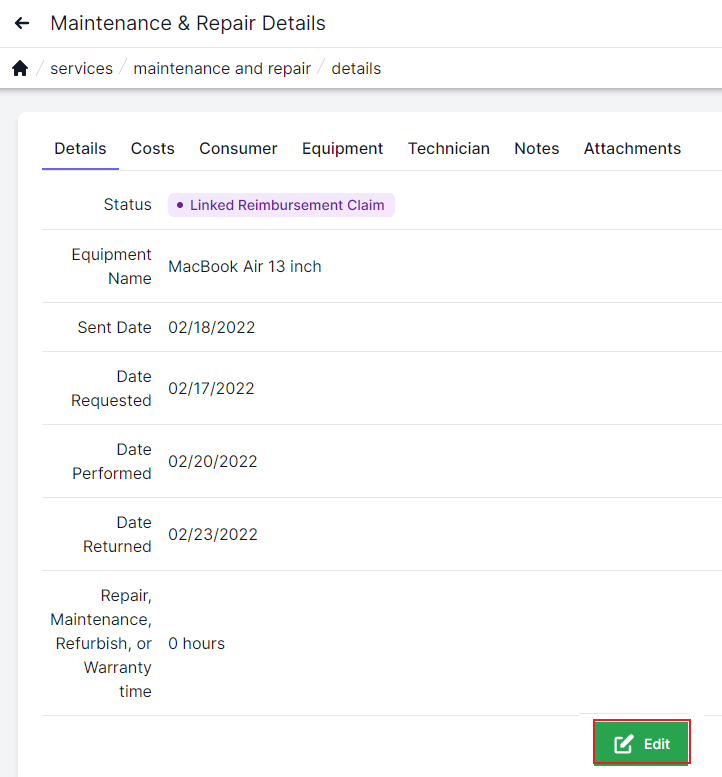 Maintenance and repair details screen with details tab highlighted in upper left. Status, equipment name, sent date, date requested, date performed, date returned, and maintenance, repair, refurbish or warranty time listed on left. Green edit button in bottom right corner highlighted in red box.