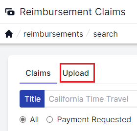 Reimbursement Claims home page with Claims tab and Upload tab to the right.  Upload tab is highlighted with a red box.  Features shown are in the top left of the screen.