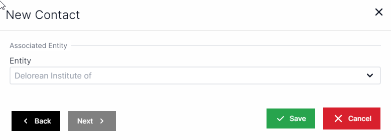 New Contact pop-up with an Entity drop-down box, Back and Next buttons on the bottom left and Save and Cancel Buttons on the bottom right. 