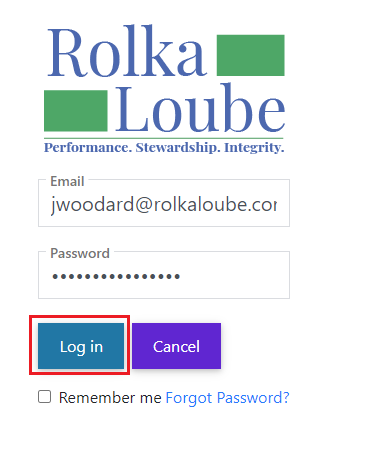 Rolka Loube logo with email text box below it with email entered in.  Below that, password text box is filled in . Below that to the left is a log in button highlighted with a red box and to the right of that is a cancel button. Below the buttons is a check box with the words Remember me next to it.  To the right of that are the words forgot password in blue.