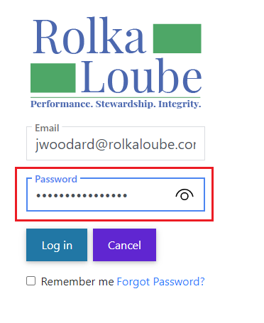 Rolka Loube logo with email text box below it with email entered in.  Below that, password text box is filled in and highlighted with a red box. Below that to the left  is a log in button and to the right of that is a cancel button. Below the buttons is a check box with the words Remember me next to it.  To the right of that are the words forgot password in blue.