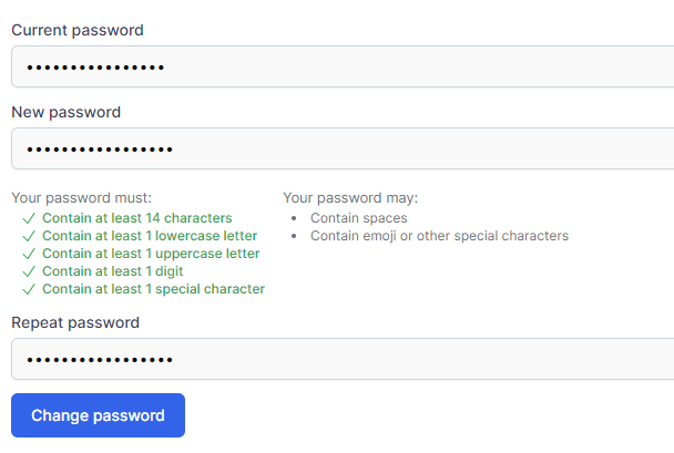 Current password with text box below filled in.  New password below with text below filled in. Requirements for all passwords listed.  Below that, Repeat password with password filled in and blow that Change password button in the bottom left.