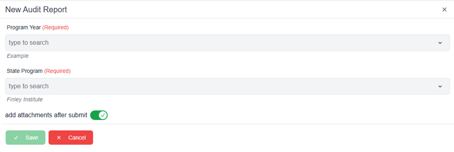 New Audit report pop-up window with required fields add attachments after submit toggle and save and cancel buttons 