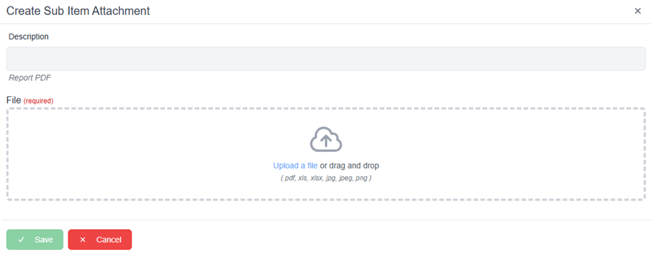 Create sub item attachment window with file upload save button and cancel button 