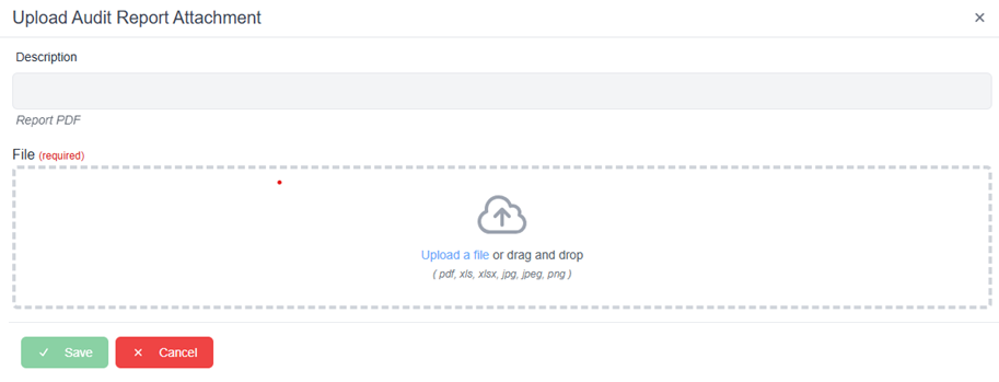Upload audit report attachment pop-up window with file upload field and save and cancel buttons